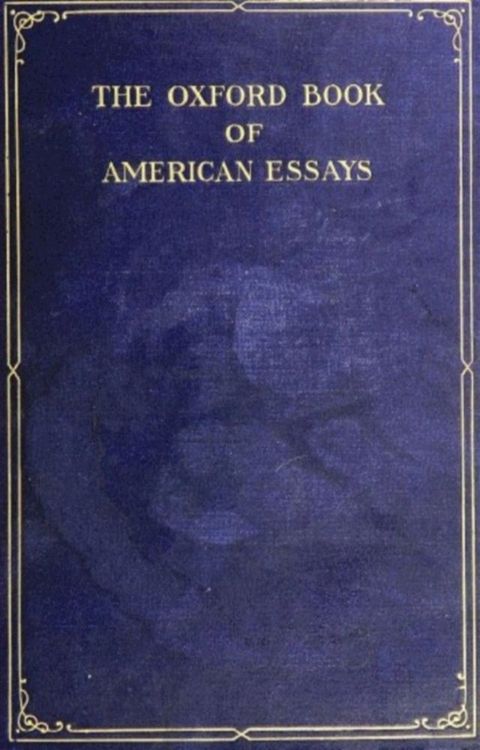 The Oxford Book of American Essays(Kobo/電子書)