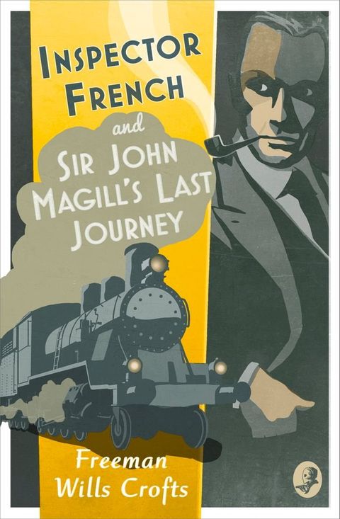 Inspector French: Sir John Magill’s Last Journey (Inspector French, Book 6)(Kobo/電子書)