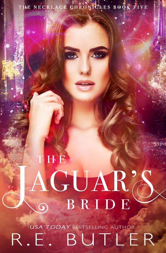  The Jaguar's Bride (The Necklace Chronicles Book Five)(Kobo/電子書)