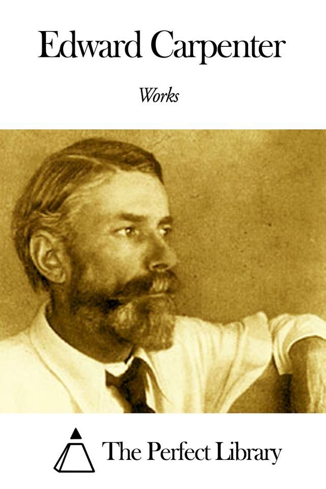  Works of Edward Carpenter(Kobo/電子書)