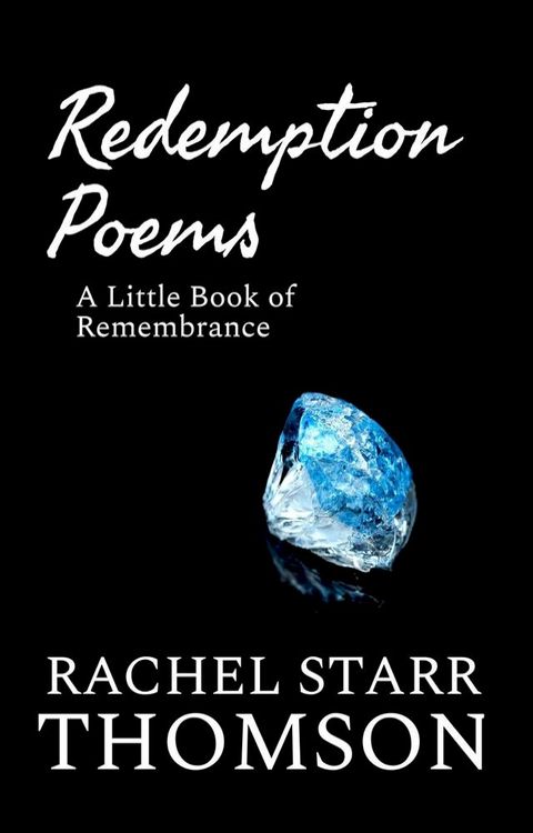 Redemption Poems: A Little Book of Remembrance(Kobo/電子書)