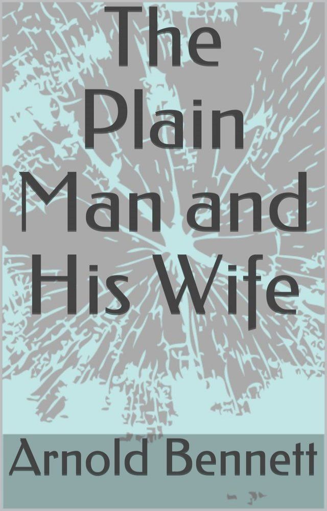  The Plain Man and His Wife(Kobo/電子書)