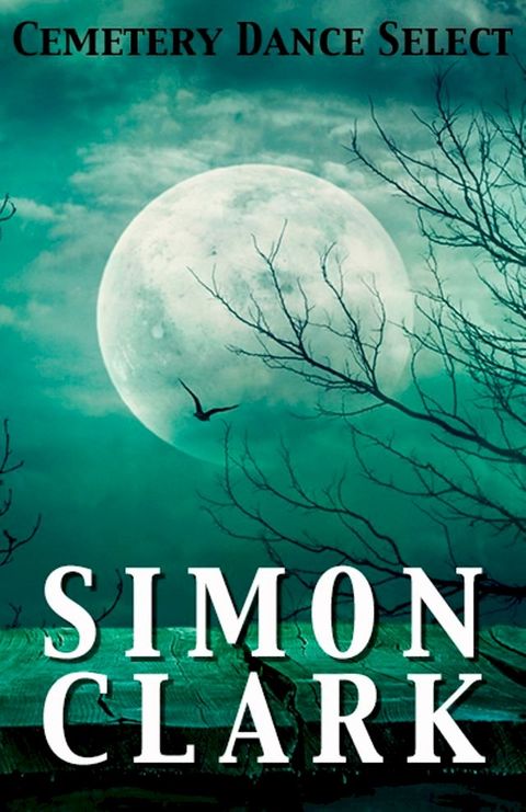 Cemetery Dance Select: Simon Clark(Kobo/電子書)