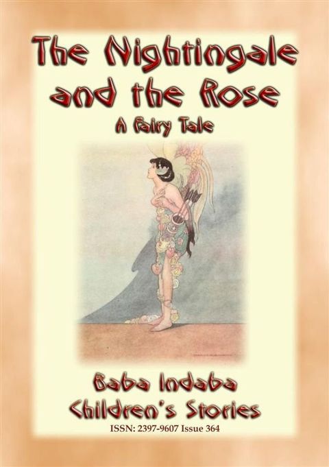 THE NIGHTINGALE AND THE ROSE - A Children’s fairy tale of how true love overcame a broken heart(Kobo/電子書)