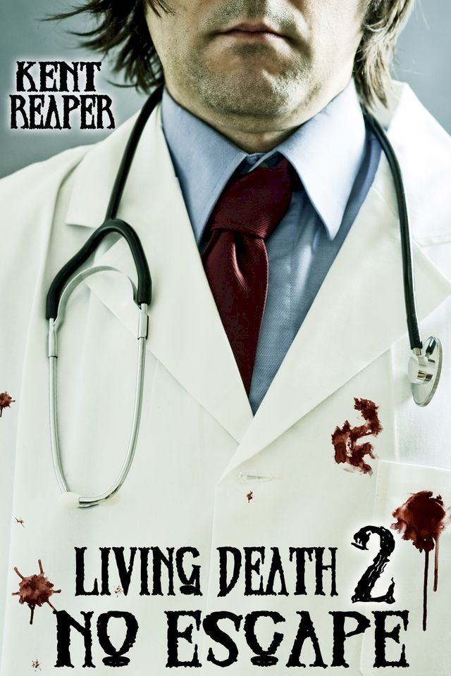  Living Death 2: No Escape (Horror, Zombie Apocalypse, Drama, Sequel)(Kobo/電子書)