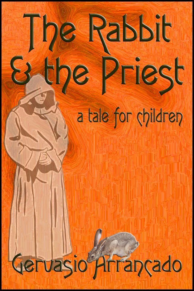  The Rabbit & the Priest: A Tale for Children(Kobo/電子書)