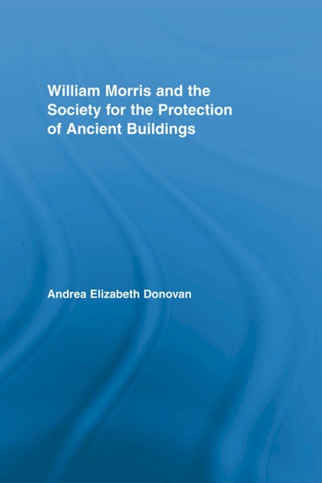  William Morris and the Society for the Protection of Ancient Buildings(Kobo/電子書)