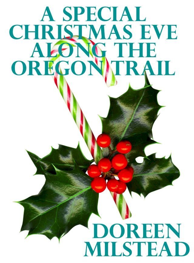  A Special Christmas Eve Along the Oregon Trail(Kobo/電子書)