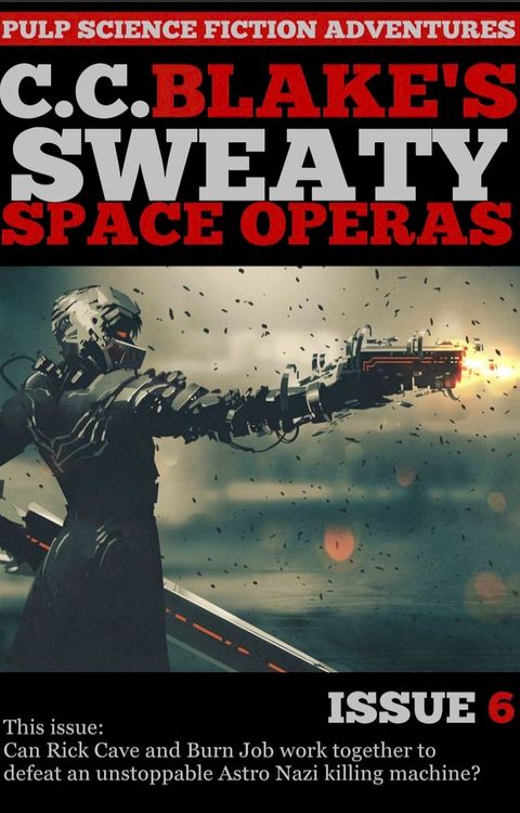 C. C. Blake's Sweaty Space Operas, Issue 6(Kobo/電子書)