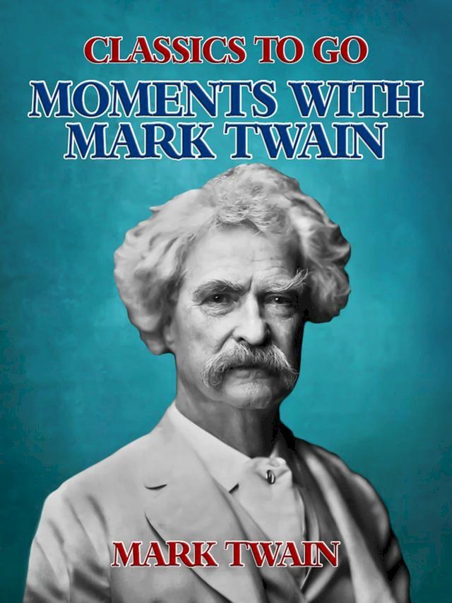  Moments with Mark Twain(Kobo/電子書)