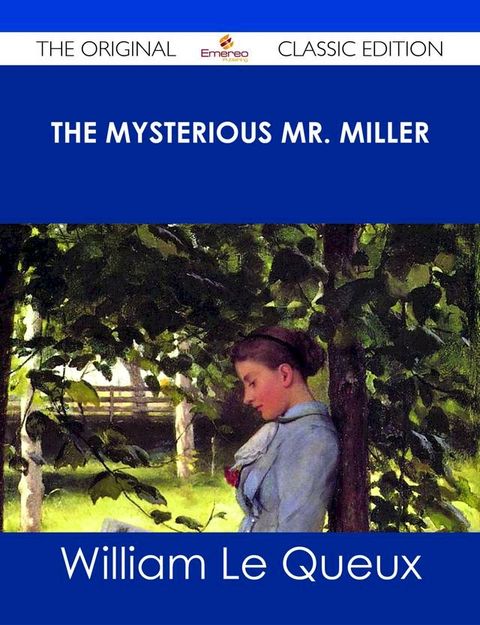 The Mysterious Mr. Miller - The Original Classic Edition(Kobo/電子書)