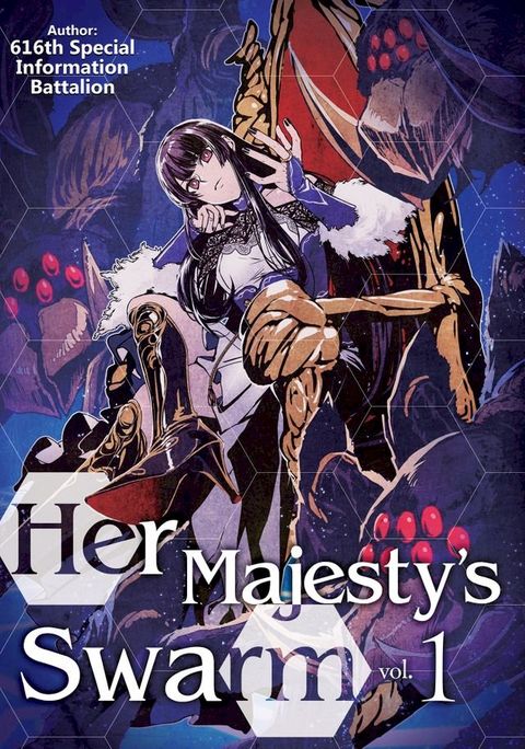 Her Majesty's Swarm: Volume 1(Kobo/電子書)