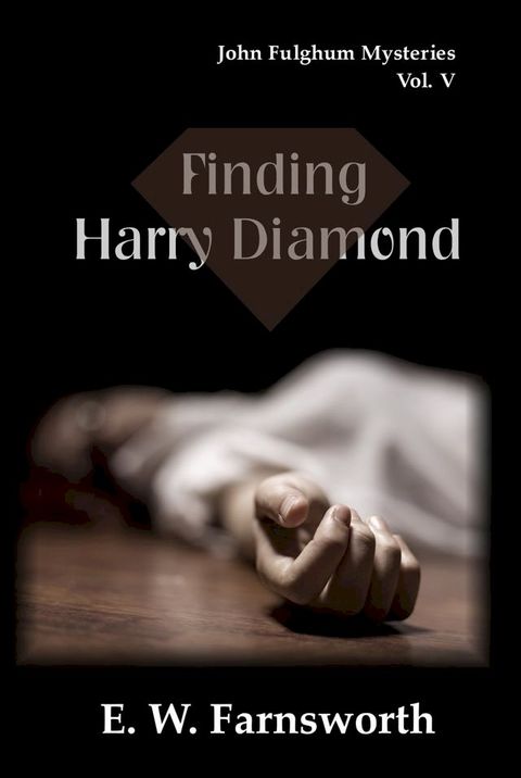 Finding Harry Diamond: John Fulghum Mysteries, Vol. V(Kobo/電子書)