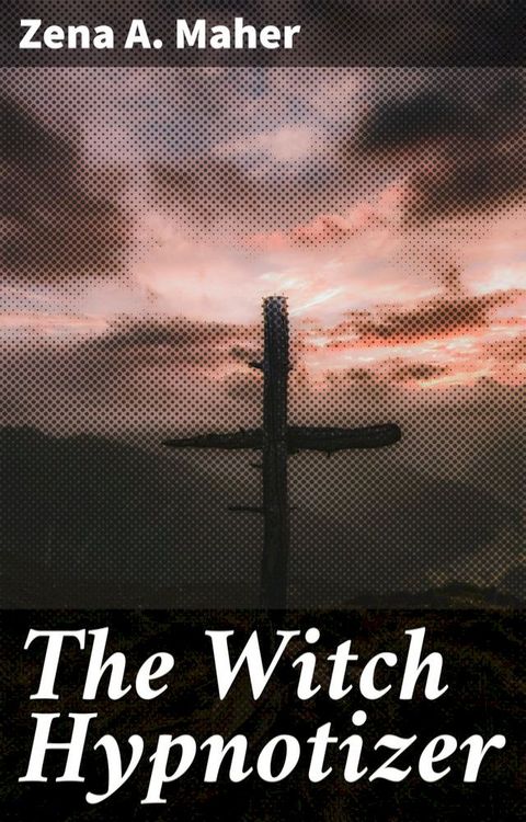 The Witch Hypnotizer(Kobo/電子書)