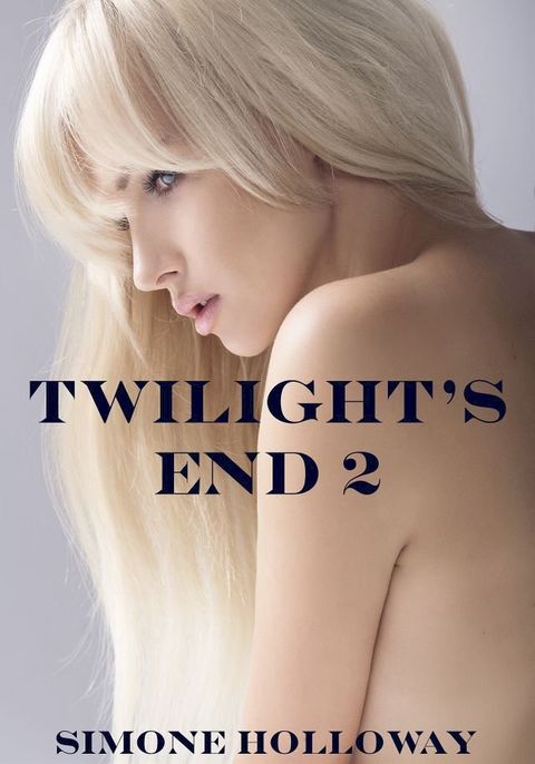 Twilight's End 2 (The Werewolf's Bite)(Kobo/電子書)