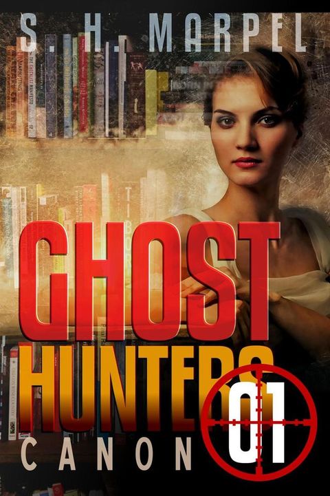 Ghost Hunters Canon 01(Kobo/電子書)