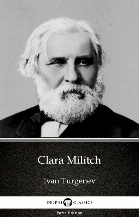 Clara Militch by Ivan Turgenev - Delphi Classics (Illustrated)(Kobo/電子書)