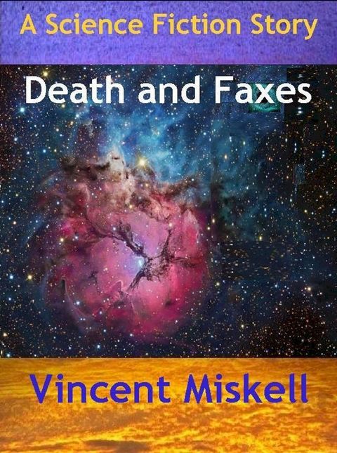 Death and Faxes: A Science Fiction Story(Kobo/電子書)