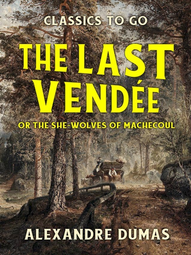  The Last Vend&eacute;e or the She-Wolves of Machecoul(Kobo/電子書)