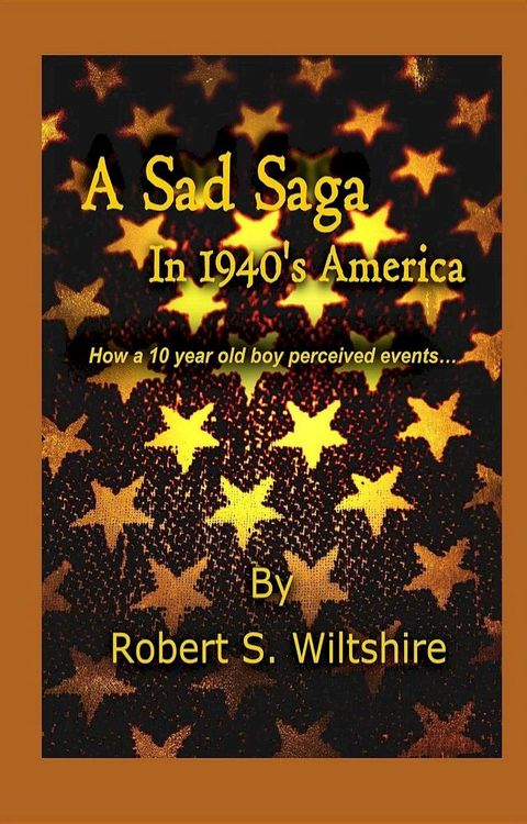 A Sad Saga In 1940's America(Kobo/電子書)