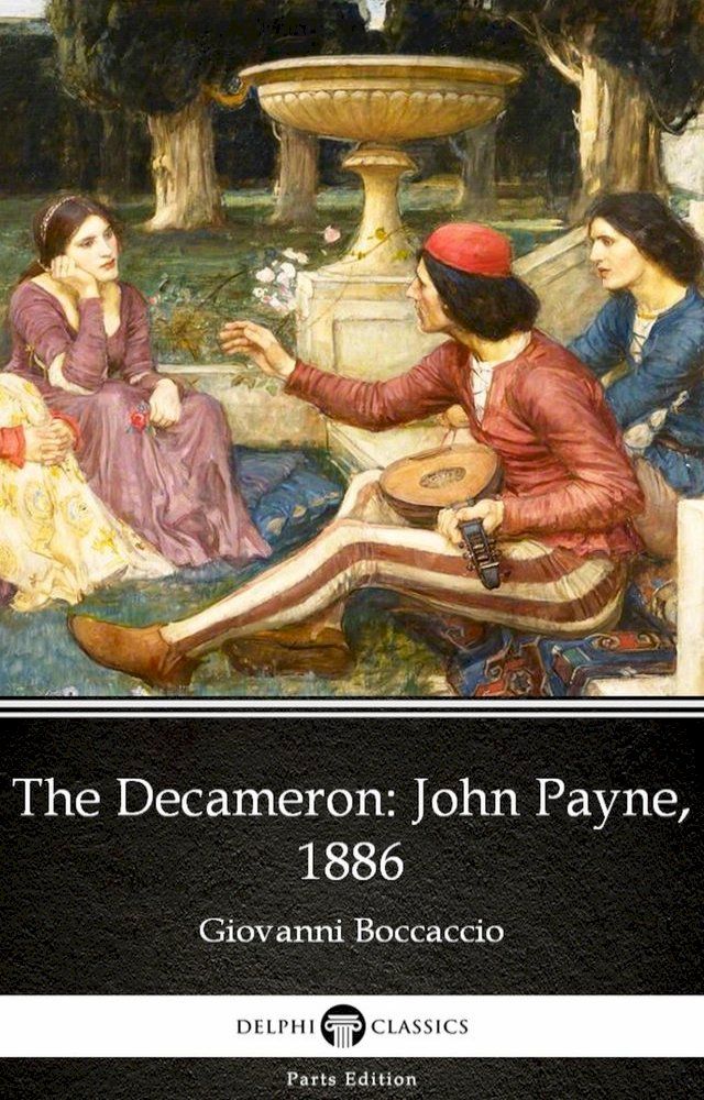  The Decameron John Payne, 1886 by Giovanni Boccaccio - Delphi Classics (Illustrated)(Kobo/電子書)