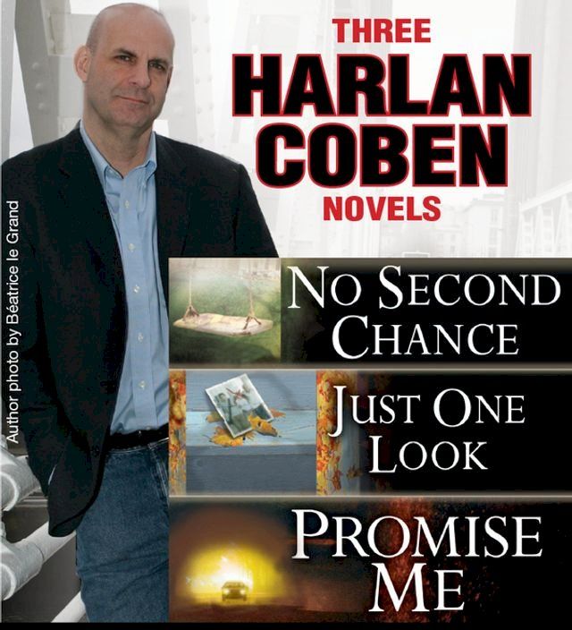  3 Harlan Coben Novels: Promise Me, No Second Chance, Just One Look(Kobo/電子書)