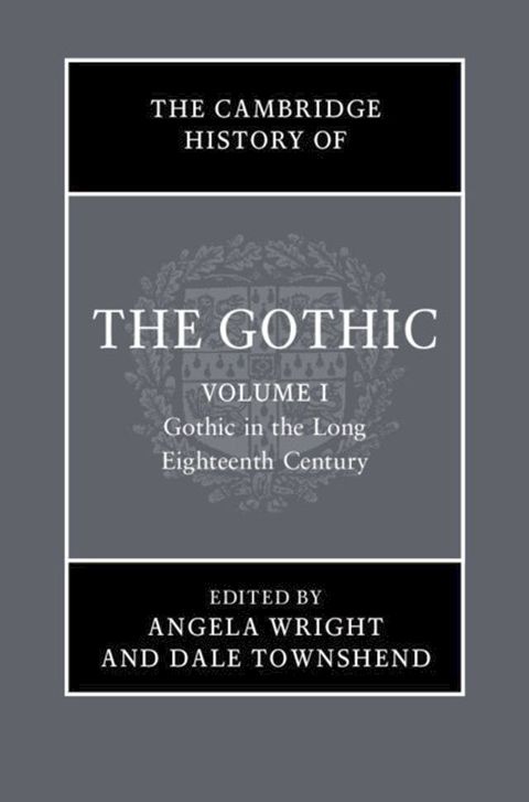 The Cambridge History of the Gothic: Volume 1, Gothic in the Long Eighteenth Century(Kobo/電子書)