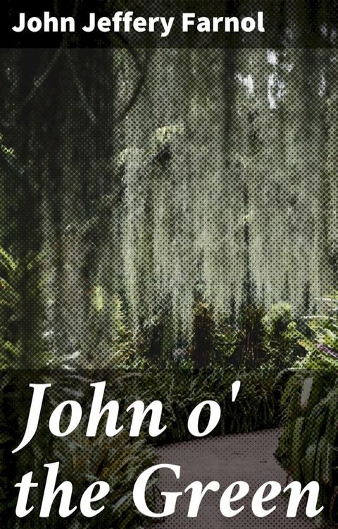 John o' the Green(Kobo/電子書)