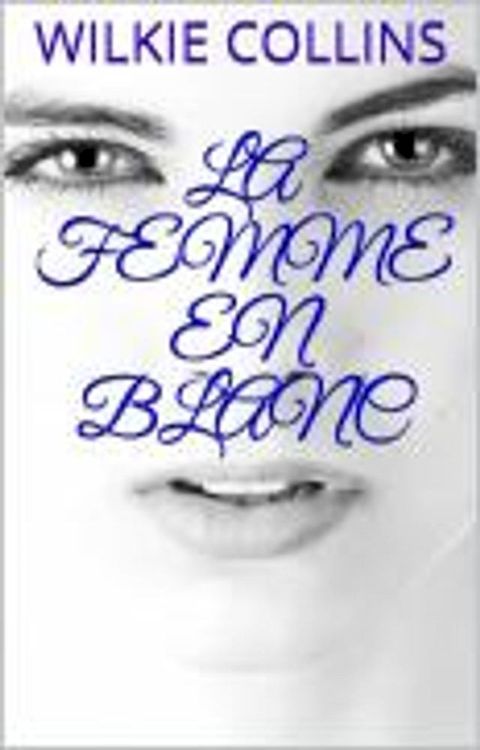 La femme en blanc(Kobo/電子書)