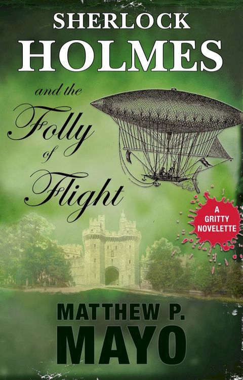 Sherlock Holmes and The Folly of Flight(Kobo/電子書)