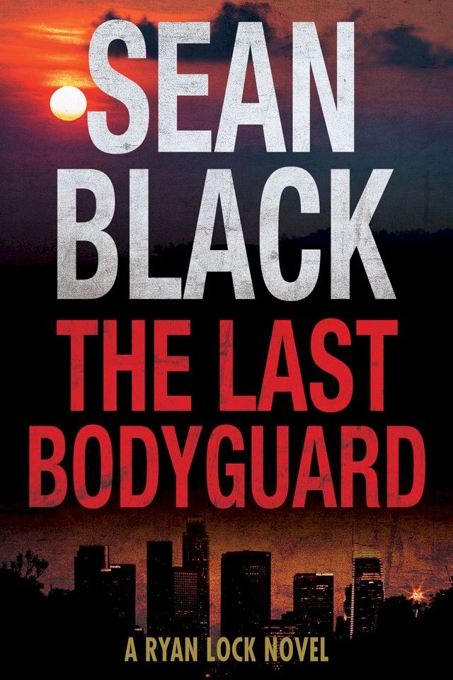  The Last Bodyguard(Kobo/電子書)