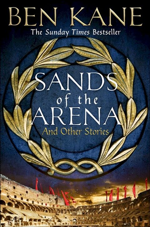 Sands of the Arena and Other Stories(Kobo/電子書)