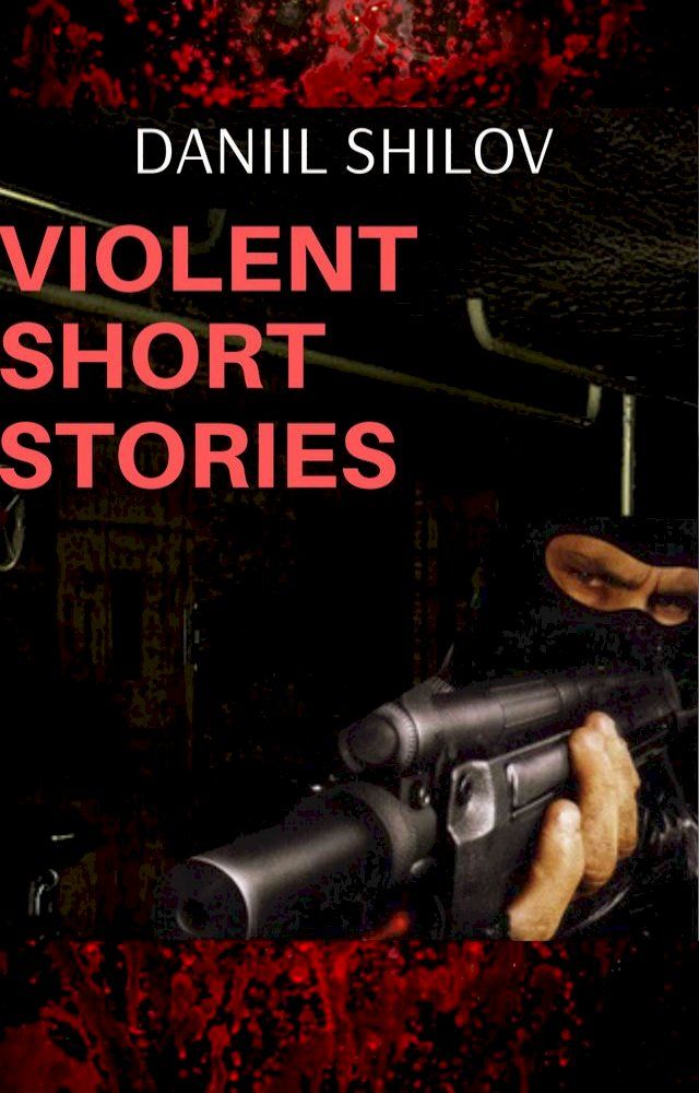  Violent Short Stories(Kobo/電子書)