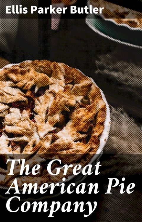 The Great American Pie Company(Kobo/電子書)