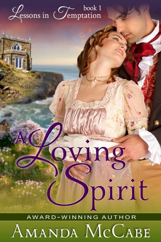  A Loving Spirit (Lessons in Temptation Series, Book 1)(Kobo/電子書)