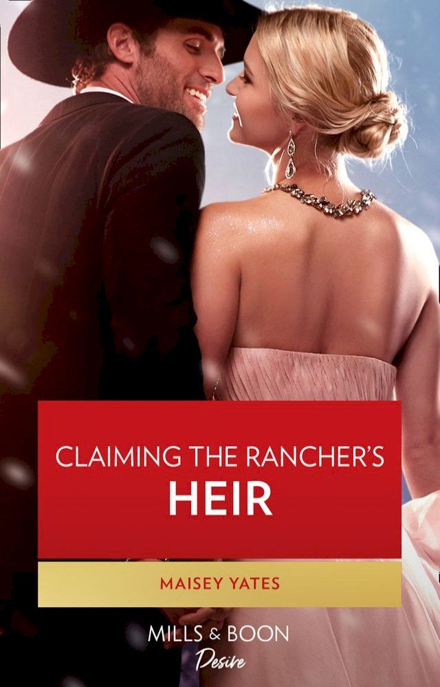  Claiming The Rancher's Heir (Gold Valley Vineyards, Book 2) (Mills & Boon Desire)(Kobo/電子書)