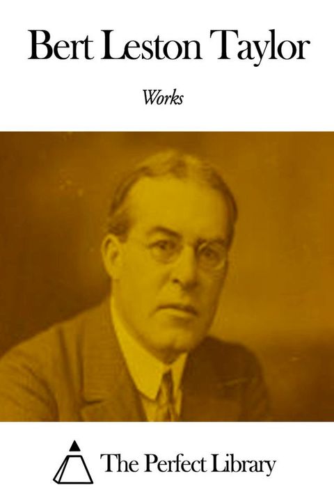 Works of Bert Leston Taylor(Kobo/電子書)