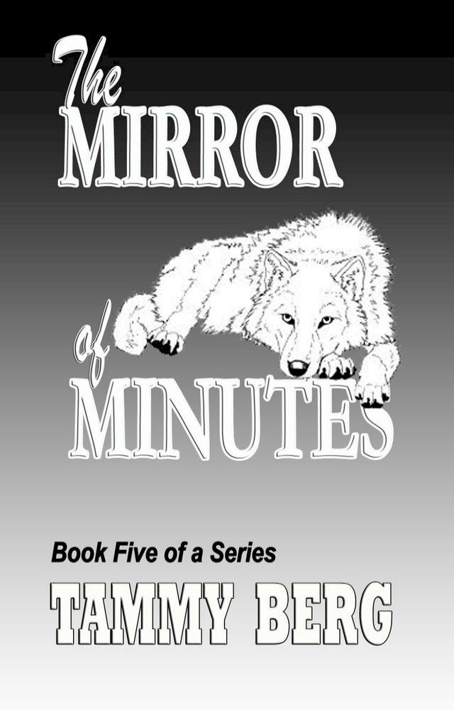  The Mirror of Minutes ... Book 5 of the 5-Ever Series(Kobo/電子書)