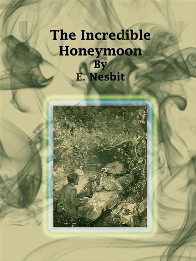  The Incredible Honeymoon(Kobo/電子書)