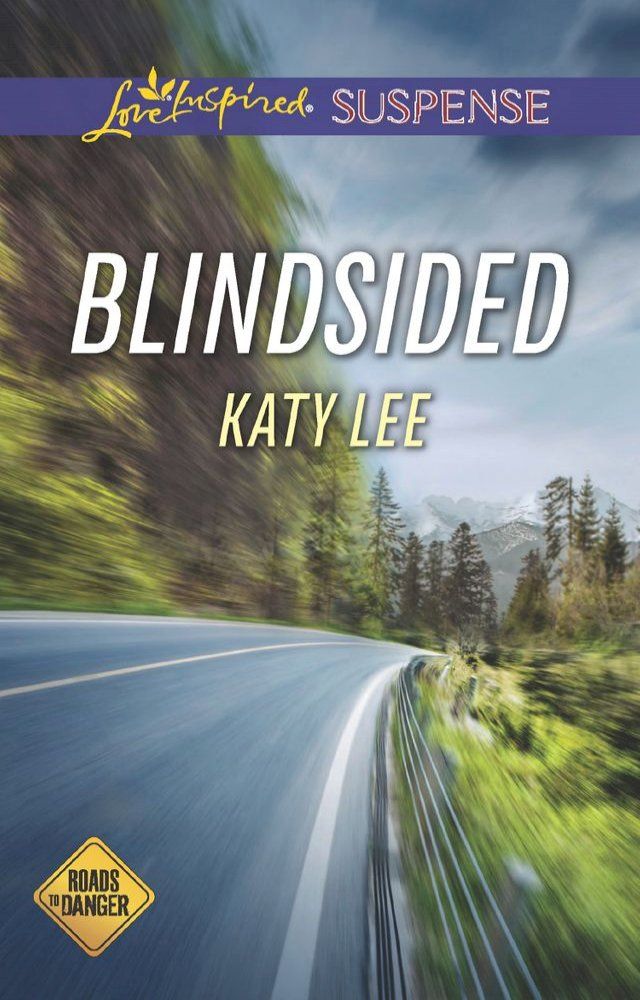  Blindsided (Roads to Danger, Book 2) (Mills & Boon Love Inspired Suspense)(Kobo/電子書)