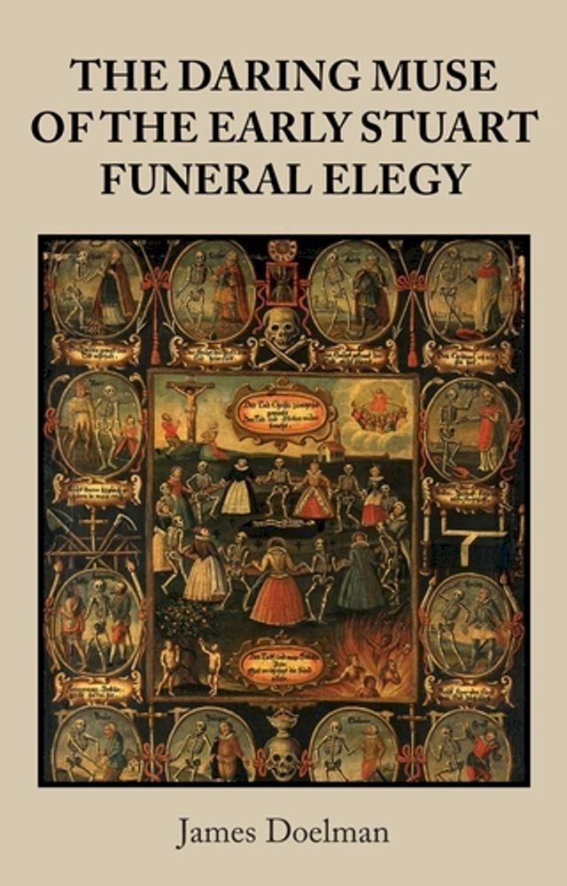  The daring muse of the early Stuart funeral elegy(Kobo/電子書)