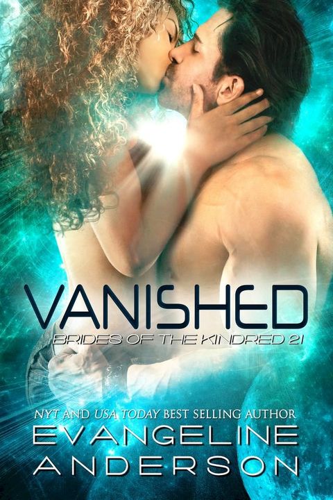 Vanished...Book 21 in the Brides of the Kindred Series(Kobo/電子書)