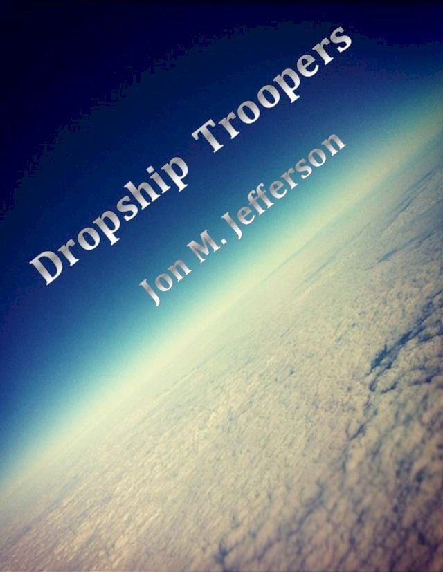  Dropship Troopers(Kobo/電子書)