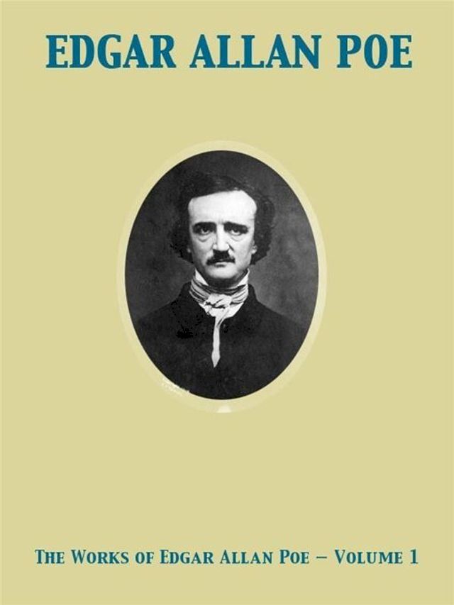  The Works of Edgar Allan Poe — Volume 1(Kobo/電子書)