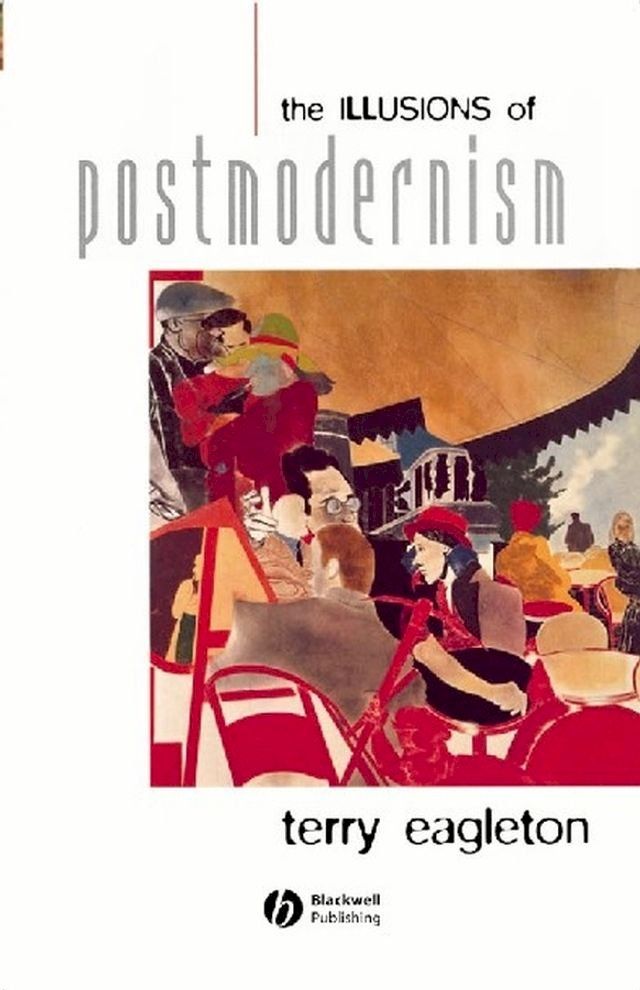  The Illusions of Postmodernism(Kobo/電子書)