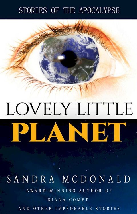 Lovely Little Planet: Stories of the Apocalypse(Kobo/電子書)