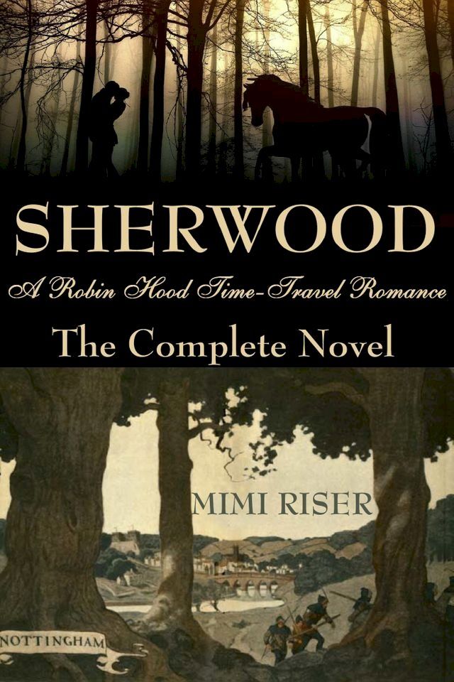  Sherwood (A Robin Hood Time-Travel Romance) The Complete Novel(Kobo/電子書)