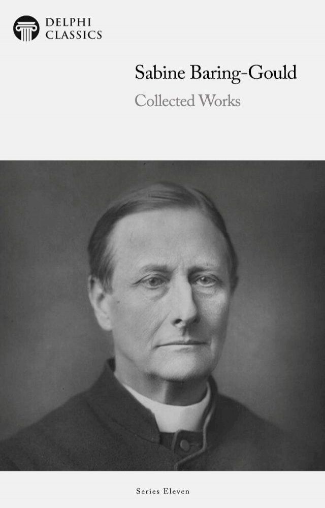  Delphi Collected Works of Sabine Baring-Gould (Illustrated)(Kobo/電子書)