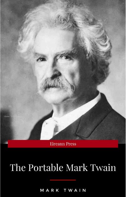 The Portable Mark Twain (Viking Portable Library)(Kobo/電子書)