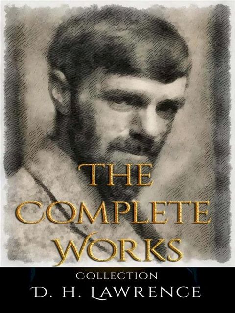 D. H. Lawrence: The Complete Works(Kobo/電子書)